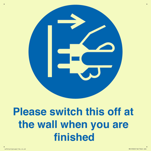 Please switch this off at the wall when you are finished